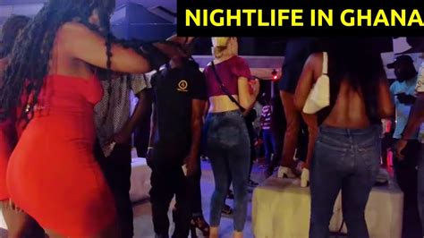 Nightlife In Accra Ghana Is Not What You Think Youtube