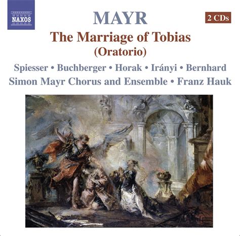 Franz Hauk Simon Mayr Ensemble Johann Simon Mayr Tobiae Matrimonium