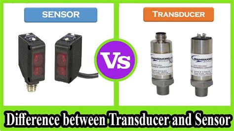 Sensor And Transducer Difference Between Transducer And Sensor Youtube