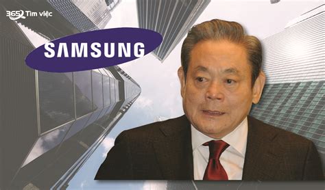 Lee Kun Hee Người Hùng đứng Sau Thành Công Của đế Chế Samsung