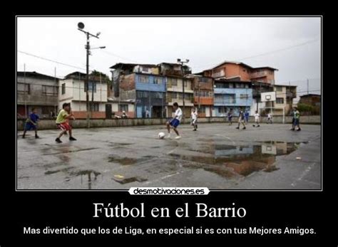 Descubrir 79 Imagen Frases De Futbol De Barrio Viaterramx