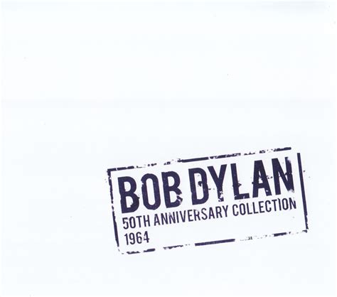 Bob Dylan 50th Anniversary Collection Bob Dylan Isis Magazine