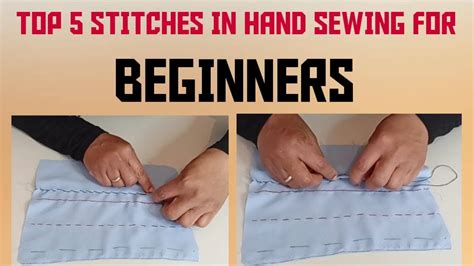 Top 5 Stitches In Hand Sewing For Beginners Tutorial Visual Demonstration Youtube