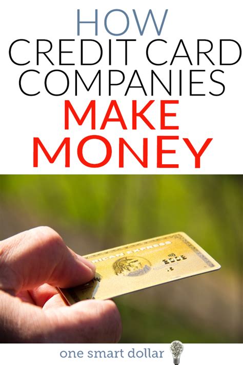 That's how they make money on. How Credit Card Companies Make Money | One Smart Dollar
