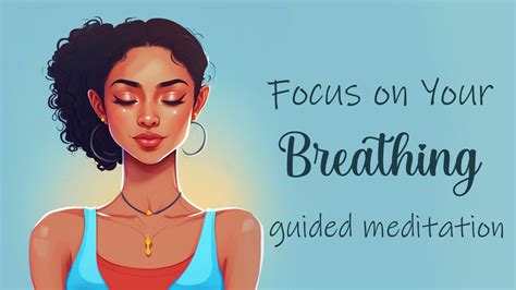 Focus On Your Breath 5 Minute Breathing Guided Meditation Youtube