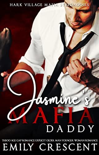 Jasmines Mafia Daddy Taboo Age Gap Mafia Daddy Forbidden Romance