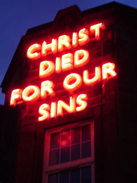 Christ Died For Our Sins Neon Sign I Saw The Sign Pinterest