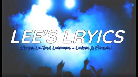 Usher Lil Jon Ludacris Lovers And Friends Lyrics Youtube