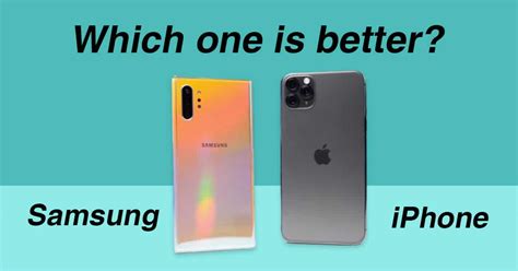 Samsung Vs Iphone Which One Is Better Gizmogo Blog