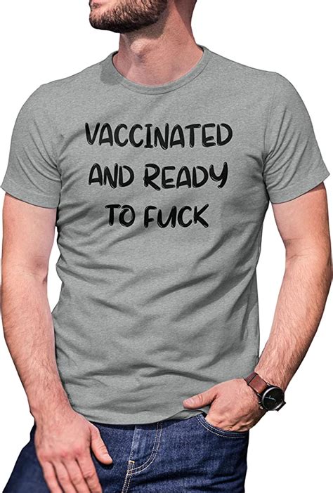 Vaccinated And Ready To Fuck Herren T Shirt Amazonde Bekleidung