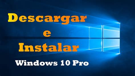 Como Descargar E Instalar Windows 10 Pro Final Full En