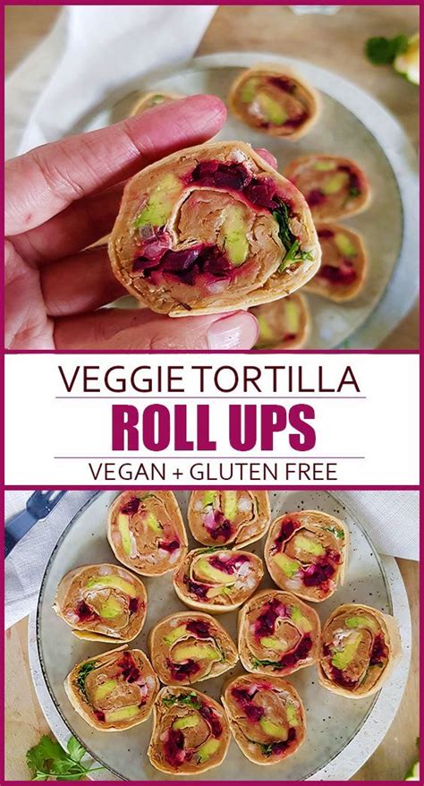 Veggie Tortilla Roll Ups Vegan Recipes Easy Delicious Vegan Recipes