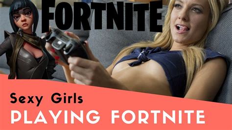 Slutty Girls Playing Fortnite Sexy Girls Trolling Youtube