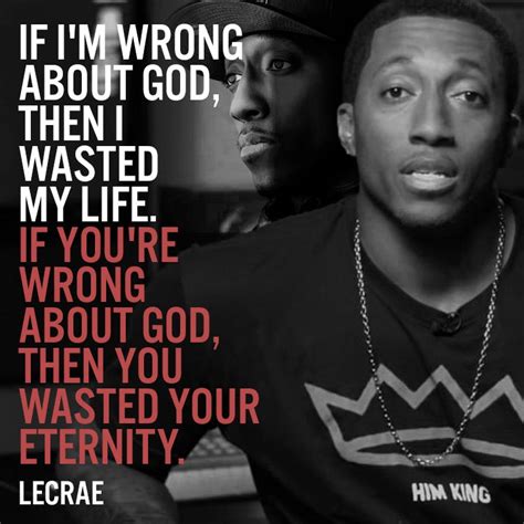 If Im Wrong About God Then I Wasted My Life Sermonquotes Jesus