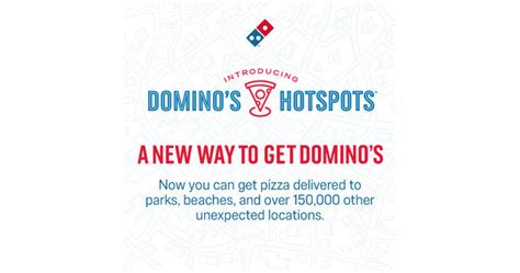 If you are unsatisfied with what you get from domino's, you should be able to get your money back. Redefining Delivery Convenience: Over 150,000 Domino's Hotspots® Launched Nationwide