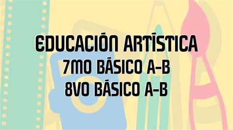 7mo Y 8vo BÁsico A B Artes Visuales Clase 4 Youtube