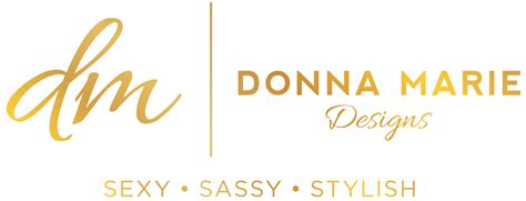 Donna Marie Designs • Sexy • Sassy • Stylish