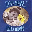 Carla Thomas – Love Means... (1992, CD) - Discogs