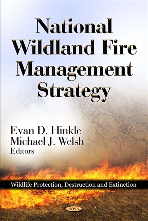 National Wildland Fire Management Strategy Nova Science Publishers