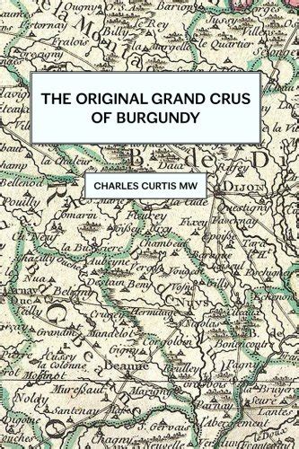 Free Download The Original Grands Crus Of Burgundy By Mr Charles