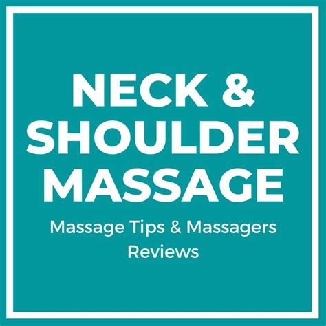 Neck And Shoulder Massage Massage Tips And Massagers Reviews In 2020