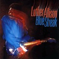 Luther Allison - Blue Streak Lyrics and Tracklist | Genius