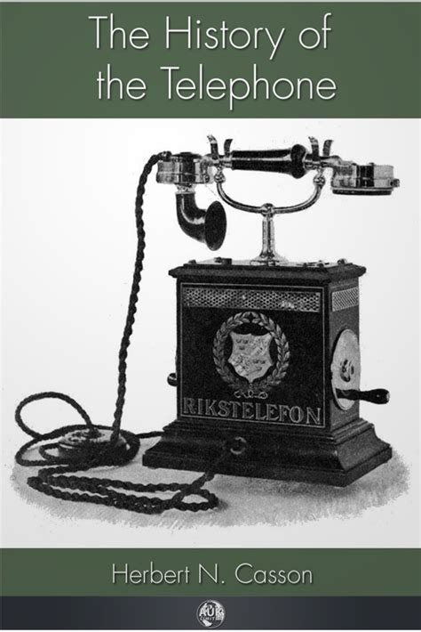 The History Of The Telephone By Herbert N Casson Read Online