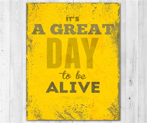 it-s-a-great-day-to-be-alive-inspirational-print