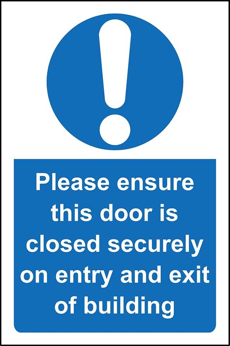 Buy Please Ensure This Door Is Closed Securely On Entry And Exit Of
