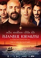 İstanbul Kırmızısı - film 2017 - AlloCiné
