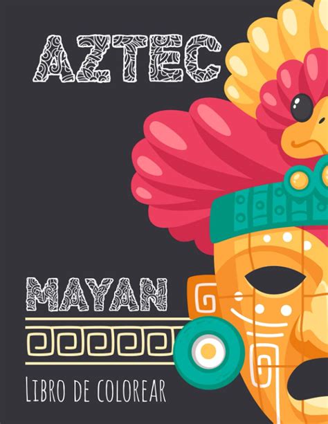 Buy Aztecas Libro Para Colorear De Dise Os Libro Para Colorear Incas