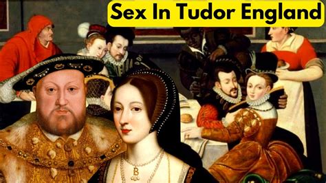 The Truth About Sex In Tudor England Under Henry Viii Youtube