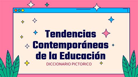 Diccionario Pictorico Tendencias Contemporaneas De La Educacion By