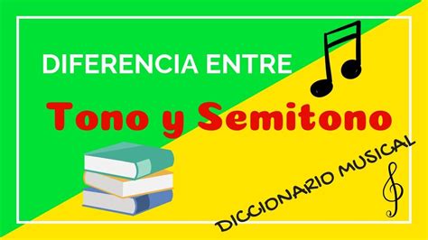 Definición De Tono Y Semitono Diccionario Musical Youtube
