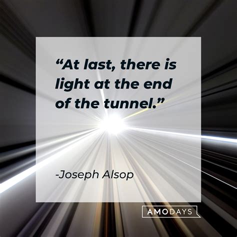 51 Light At The End Of The Tunnel Quotes To Keep That Glimmer Of Hope Alive