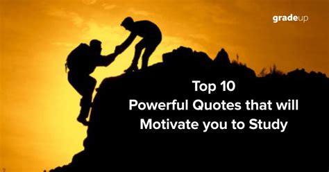 How to motivate yourself step 2: Top 10 Powerful Quotes That Will Motivate You to Study