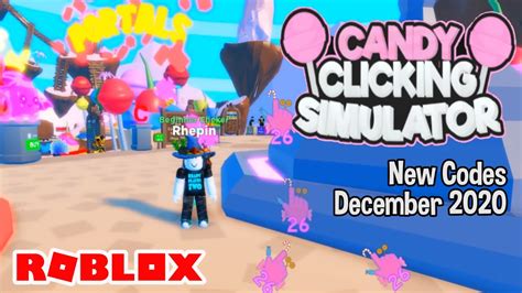 Roblox Candy Clicking Simulator New Codes December 2020 Youtube