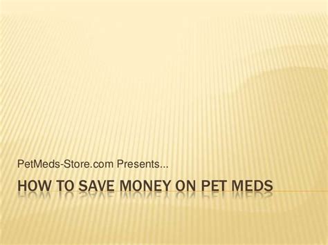 Pet Meds Australia How To Save Money On Pet Meds