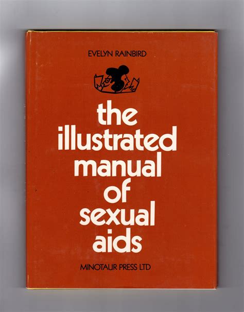 The Illustrated Manual Of Sexual Aids With Error Jacket By Rainbird Evelyn Fine Cloth 1973