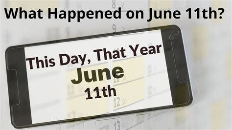 June 11th This Day That Year June 11 In World History What