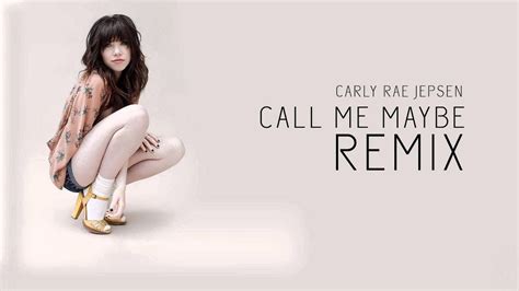 Carly Rae Jepsen Call Me Maybe REMIX YouTube
