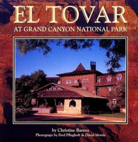 Great Lodges From The W W West Ser El Tovar At Grand Canyon