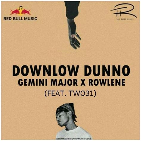 Gemini Major Ft Rowlene X Two31 Downlow Afrobeats Free Mp3 Music Download