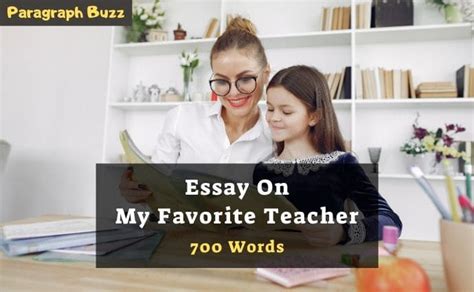 Essay On My Favourite Teacher In 400 500 600 700 Words For Class 1 12