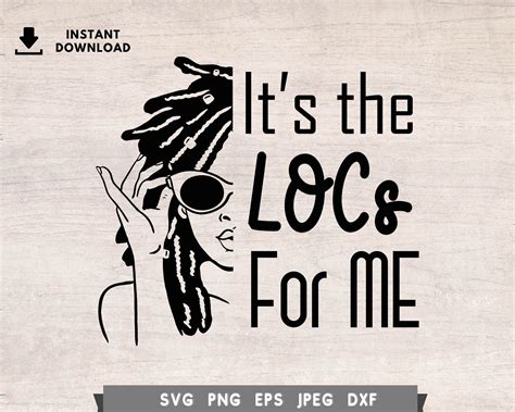 Black Woman Svg Its The Locs For Me Svg Locs Hair Svg Etsy Canada In