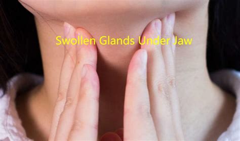 Swollen Glands Under Jaw Causes And Home Remedies