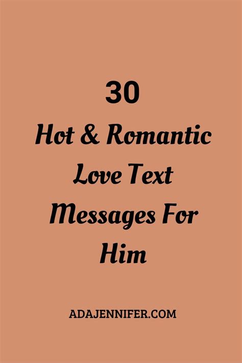 30 Hot And Romantic Love Text Messages For Him In 2020 Romantic Love