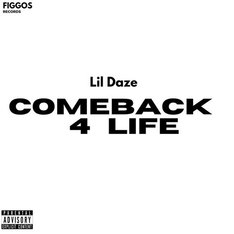 Dazeagk Comeback 4 Life Lyrics And Tracklist Genius