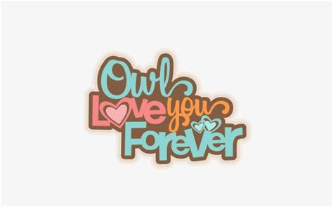 Owl Love You Forever Svg Scrapbook Title Svg Cutting Owl Love You