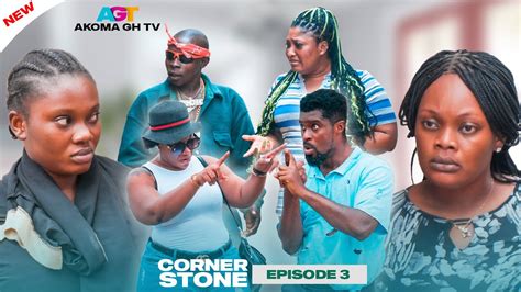 Corner Stone 💎ep3 How Can Gyemfi The Dearth Man Find Love Spendy Is